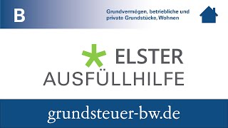 ELSTERAusfüllhilfe Grundsteuer B für BadenWürttemberg [upl. by Mutua]