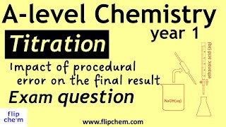 Titrations  How mistakes impact the final results Alevel chemistry concentration of solutions [upl. by Tunk]