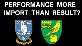 Norwich Performance needed  Sheffield Wednesday [upl. by Codding49]