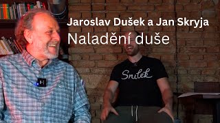 Jaroslav Dušek a Jan Skryja  Naladění duše [upl. by Polash]