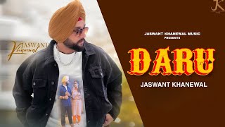 JASWANT KHANEWAL  Daru  Official Video  PRO GAMERS MUSIC  Latest Punjabi Song 2024 [upl. by Lecrad6]