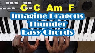 Imagine Dragons Thunder Easy Piano Chords Tutorial [upl. by Flin]