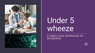 Under five Wheezing  a simplified approach to diagnosis FIMNCI [upl. by Sokim653]