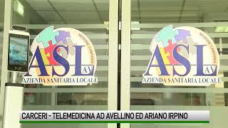 Carceri Telemedicina per Avellino e Ariano Irpino [upl. by Yggam]