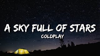 Coldplay  A Sky Full Of Stars Lyrics [upl. by O'Dell37]