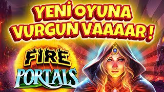 SLOT OYUNLARI 🔥 FIRE PORTAL 🔥 YENİ OYUNA VURGUN VAAAAR  🔥 [upl. by Leirza]