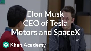 Elon Musk  CEO of Tesla Motors and SpaceX  Entrepreneurship  Khan Academy [upl. by Ayota254]