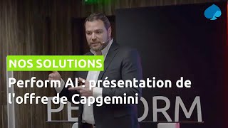 Perform AI  présentation de loffre de Capgemini [upl. by Faust337]