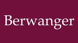 How to Pronounce Berwanger Correctly in German [upl. by Tildi]