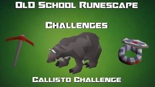 OSRS Challenges Callisto Challenge  Runescape 2007 [upl. by Ainotahs]