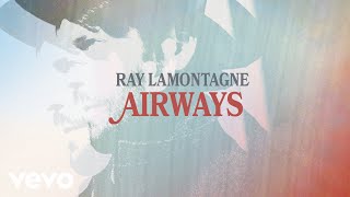 Ray LaMontagne  Airwaves Audio [upl. by Morvin]