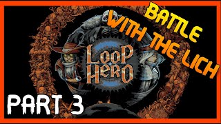 First Encounter with the Lich  Loop Hero 3 [upl. by Stephen]