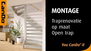 CanDo Traprenovatie op maat  Open trap montageinstructie [upl. by Elpmet185]