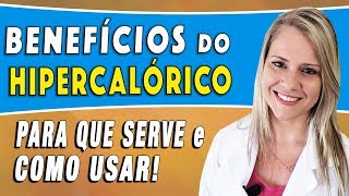 Benefícios do Hipercalórico  Para Que Serve e Como Usar ENGORDA [upl. by Yecrad]