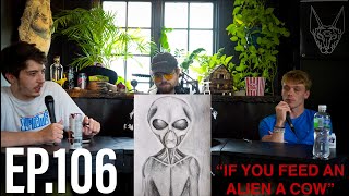 The Scheuneman Show EP106 quotIf You Feed An Alien A Cowquot [upl. by Lennaj]