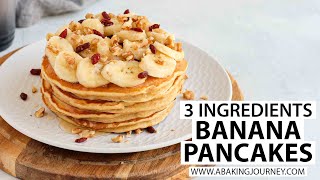 3 Ingredients Banana Pancakes [upl. by Lilly398]