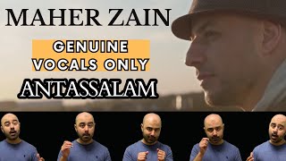 Maher zain  Antassalam Genuine vocals only [upl. by Trix]