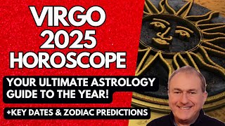 Virgo 2025 Horoscope  ULTIMATE Astrology Guide to the Year [upl. by Carlson]