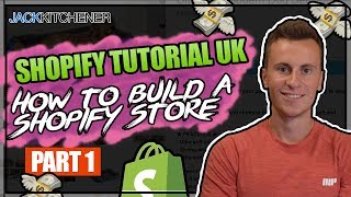 PART 1 Shopify Tutorial For Beginners 2020  How To Build A Shopify Store From Scratch UK [upl. by Storer952]