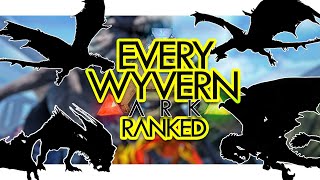 Every Wyvern RANKED in ARK Survival Evolved Community Voted [upl. by Dane941]