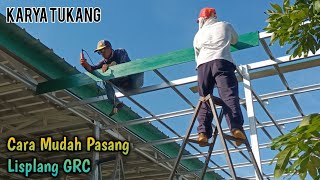 Cara Mudah Memasang Lisplang GRC Motif Serat Kayu Pada Kanopi Bajaringan [upl. by Kcirrem721]