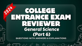 COLLEGE ENTRANCE EXAM REVIEWER 2024  GENERAL SCIENCE  Part 6  UPCAT ACET DCAT USTET [upl. by Nirrak]