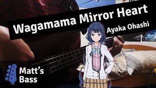 Masamune Kun no Revenge OP Ayaka Ohashi  Wagamama Mirror Heart Bass Cover [upl. by Nalad]