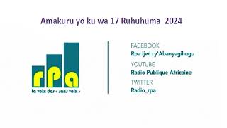 Amakuru yo ku wa 17 Ruhuhuma 2024 [upl. by Skerl]