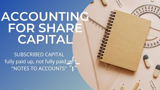 Notes to accountsSubscribed capital Fully paidup Not fully paid up12th Accounts [upl. by Pippo335]