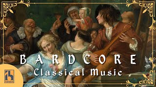 Bardcore Classical Music  Reinassance Music [upl. by Elyag]