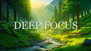 Focus Music For Work And Studying  Background Music For Concentration Study Music Thinking Music [upl. by Ignacius]