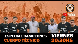 PROGRAMA quotESPECIAL CAMPEONESquot  CUERPO TECNICO ESTRELLA DEL SUR  CAMPEÓN [upl. by Oehsen]