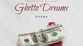 PNDRN  Ghetto Dreams Official Audio [upl. by Sidra]