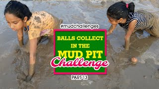 Finding Balls in the Mud Challenge  Mud Games Part 13 [upl. by Jarib865]