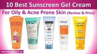 Top 10 Best Sunscreen Gel Cream For Oily amp Acne Prone Skin With Price  India  Pretty Beauty [upl. by Idnem]