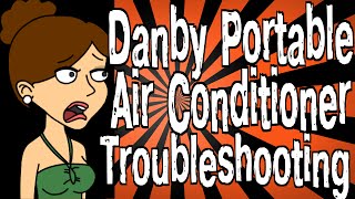 Danby Portable Air Conditioner Troubleshooting [upl. by Eirallam]