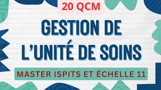 20 QCM multiples sur la gestion de lunité de soins Master ispits et Échelle 11 [upl. by Eyatnod]