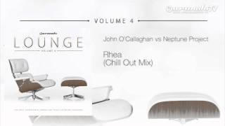 John OCallaghan vs Neptune Project  Rhea Chill Out Mix [upl. by Tsugua]