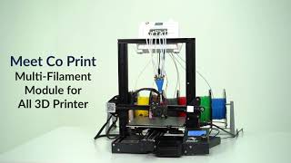 Meet Co Print MultiFilament Module for All 3D Printer [upl. by Cas]