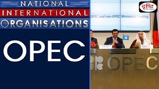 OPEC  National International Organisation [upl. by Ilzel]