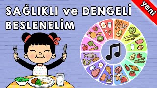 Sağlıklı ve Dengeli Beslenme Şarkısı [upl. by Dom]