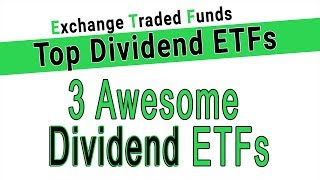 3 Best Dividend ETFs  Dividend Aristocrats ETF amp 2 More Dividend ETFs [upl. by Ydahs]