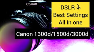 Canon 1500d  1300d  3000d best photography settings [upl. by Shaver439]