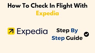 How To Check In Flight With Expedia [upl. by Nilac]