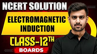 ELECTROMAGNETIC INDUCTION  NCERT Solutions  PHYSICS Chapter 06  Class 12th Boards [upl. by Laud495]