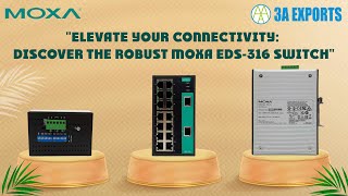 quotElevate Your Connectivity Discover the Robust Moxa EDS316 Switchquot [upl. by Ridan]