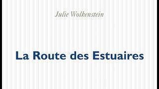 Julie Wolkenstein – « La route des estuaires » paru aux éditions POL [upl. by Annair402]