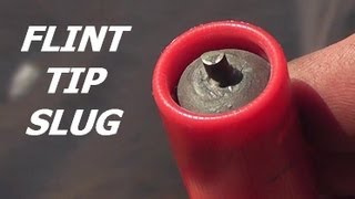 FLINTTIPPED 12 ga Deer Slug [upl. by Neel]