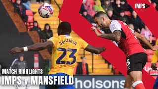 Match highlights  Imps 4 Mansfield Town 1 [upl. by Hsima716]