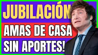 ANSES 🍀 JUBILACIÓN Ama de Casa Sin Aportes 2024 ✅ Cuanto Cobran edad y requisitos 👉 Ley y Moratoria [upl. by Ettennaj424]